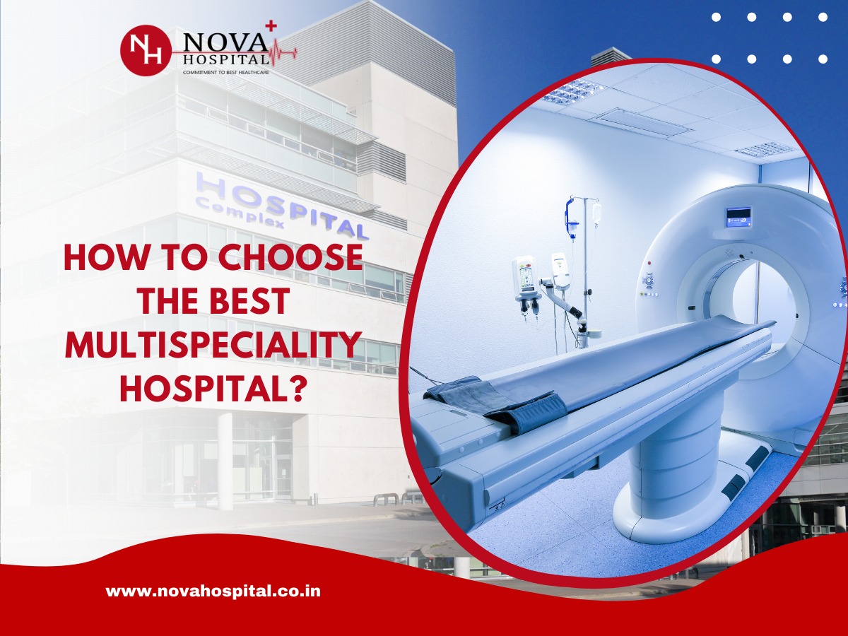 How To Choose The Best Multispeciality Hospital?